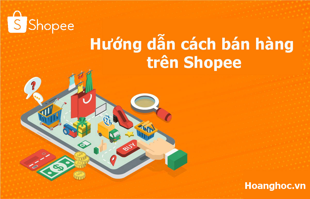 Hướng dẫn cách bán hàng trên Shopee hiệu quả nhất cho người mới