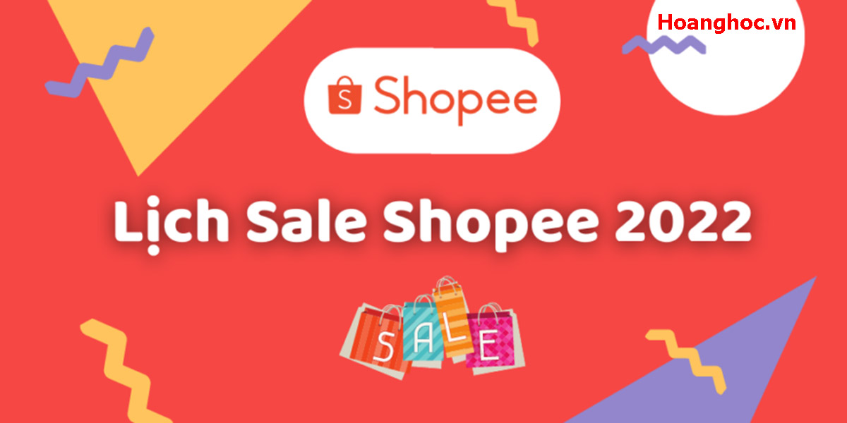 Lịch sale Shopee 2022: Các ngày sale của Shopee hot nhất trong năm