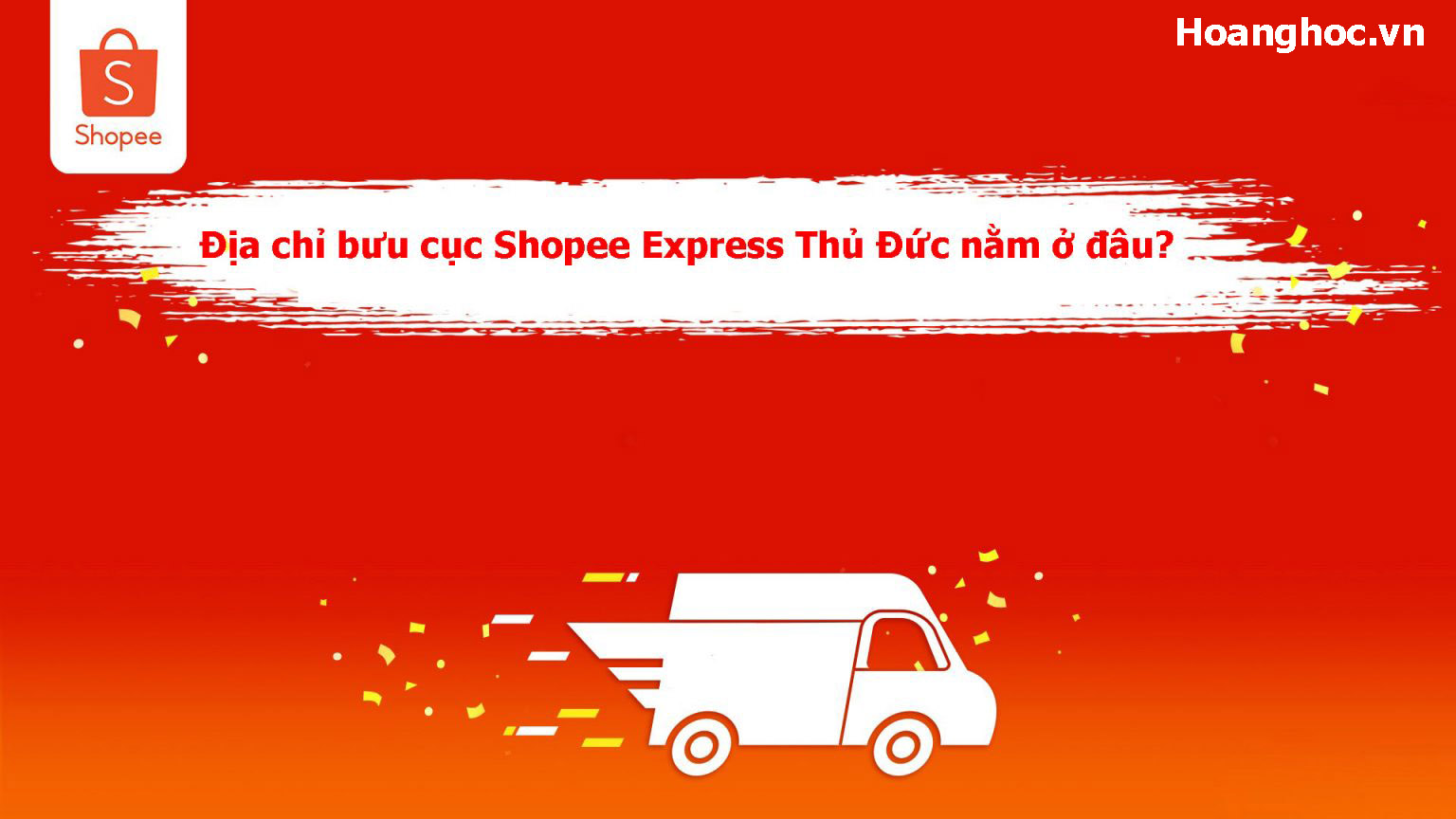Địa chỉ bưu cục Shopee Express Thủ Đức nằm ở đâu?