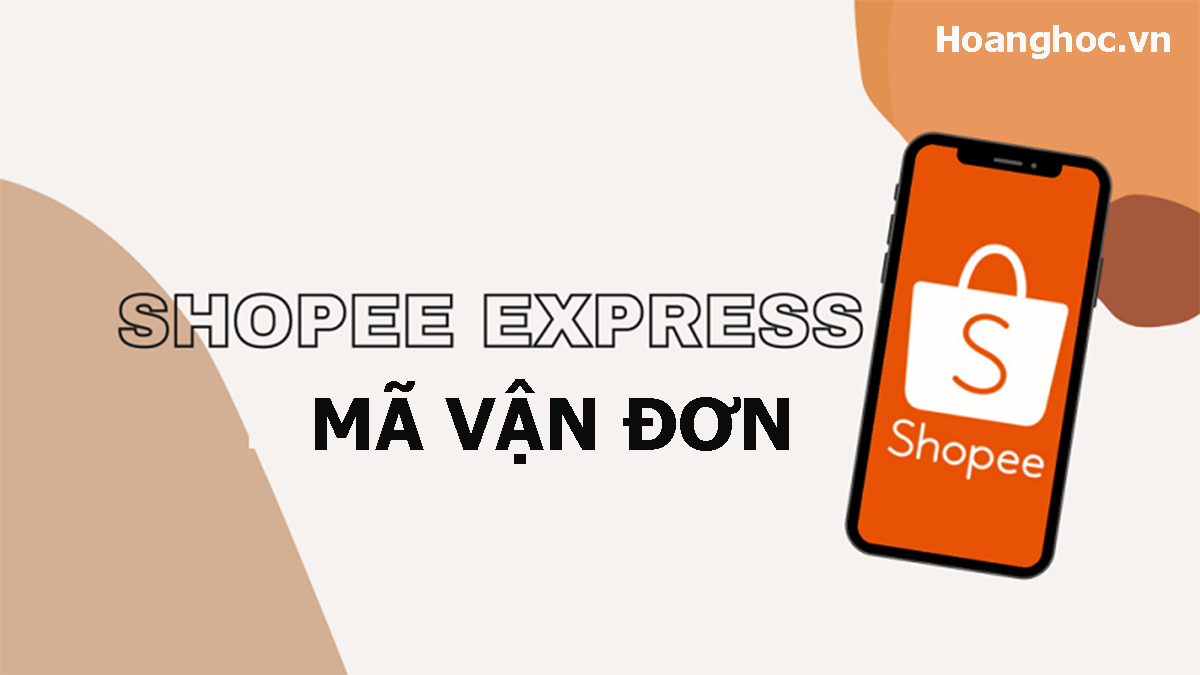 Shopee Express mã vận đơn là gì? Cách tra cứu đơn hàng như thế nào?