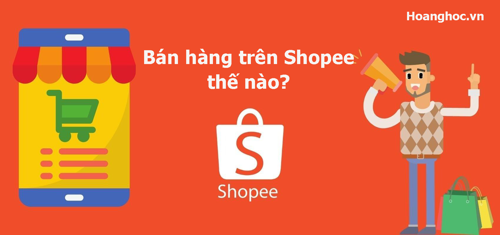 Bán hàng trên Shopee thế nào? Cách bán hàng hiệu quả trên Shopee