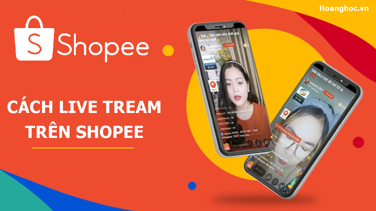 Cách live stream trên Shopee để bán hàng hiệu quả